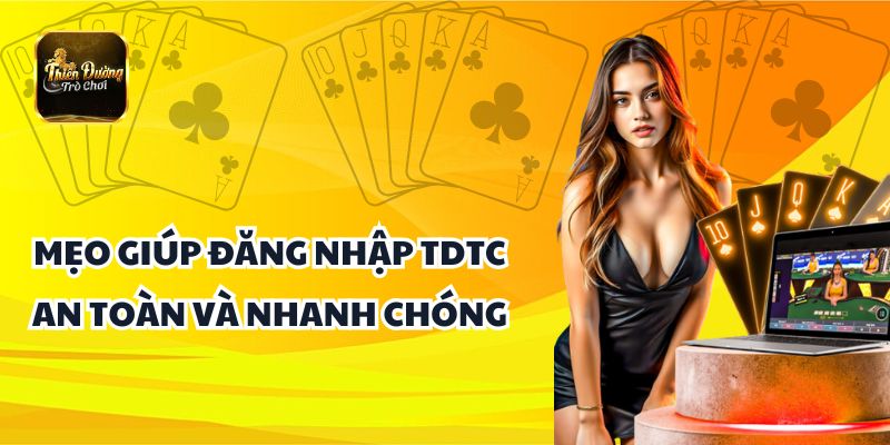 Mẹo giúp đăng nhập TDTC an toàn và nhanh chóng